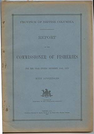 Province of British Columbia Report of the Commissioner of Fisheries For the Year Ending December...