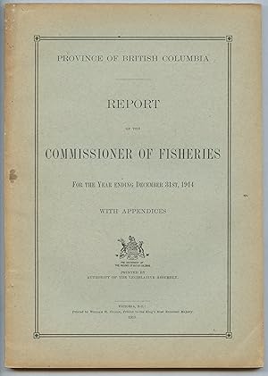 Province of British Columbia Report of the Commissioner of Fisheries For the Year Ending December...