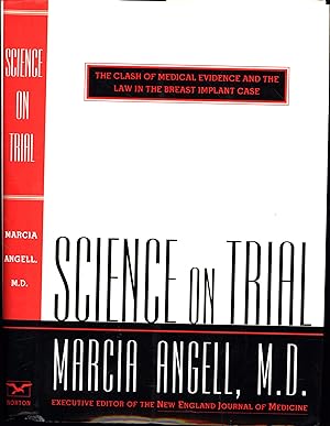 Science On Trial / The Clash of Medical Evidence and The Law in the Breast Implant Case