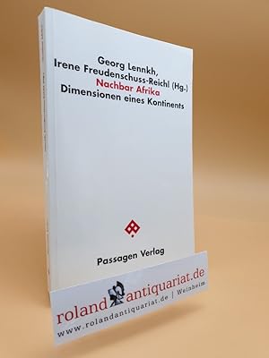 Nachbar Afrika : Dimensionen eines Kontinents / Georg Lennkkh ; Irene Freudenschuss-Reichl (Hg.) ...