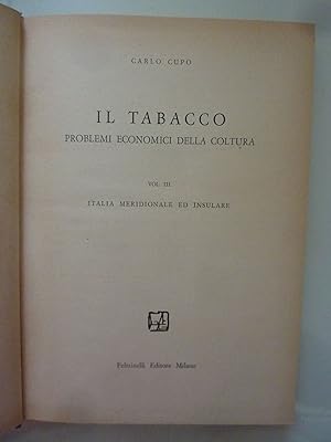 IL TABACCO PROBLEMI ECONOMICI DELLA COLTURA Vol. III ITALIA MERIDIONALE ED INSULARE
