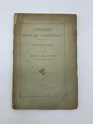 Curiosita' popolari tradizionali pubblicate per cura di Giuseppe Pitre'. Vol. XII. Antiche novell...