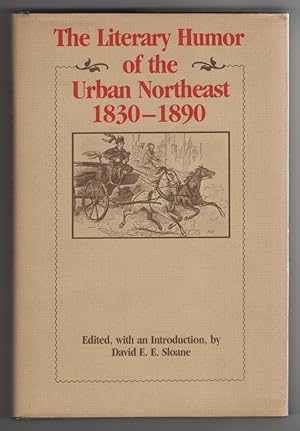 Literary Humor of the Urban Northeast, 1830-1890