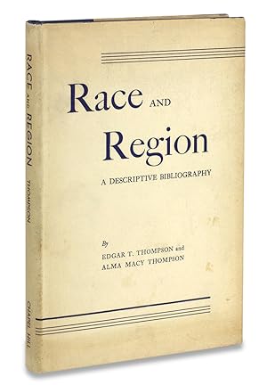 Race and Region. A Descriptive Bibliography Compiled with Special Reference to the Relations Betw...