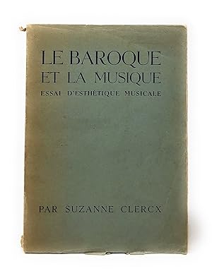 Le Baroque et La Musique: Essai d'Esthetique Musicale