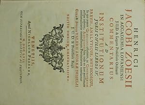 Henrici Jacobi Zoesii [] Commentarius ad Institutionum juris civilis libros IV