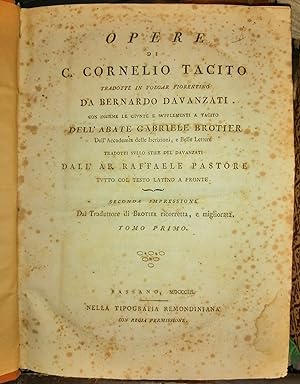 Opere di C. Cornelio Tacito tradotte in volgar fiorentino da Bernardo Davanzati con insieme le gi...