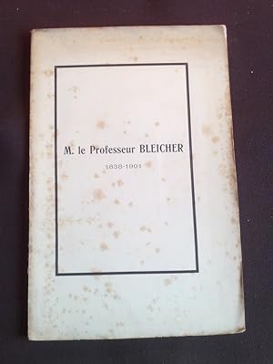 M. le Professeur Bleicher 1838-1901