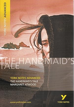 The Handmaid's Tale. Margaret Atwood. York Notes Advanced