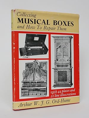 Collecting Musical Boxes and How to Repair Them