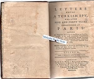 Letters writ by a Turkish spy: who lived five and forty years undiscovered, at Paris: giving an i...