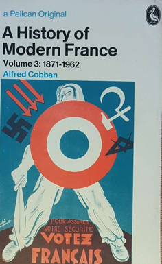 A History of Modern France - Volume 3 (1871)-1962