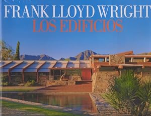Frank Lloyd Wright: Los Edificios