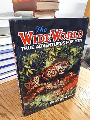 THE WIDE WORLD True Adventures for Men