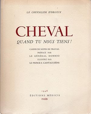 Cheval quand tu nous tiens!