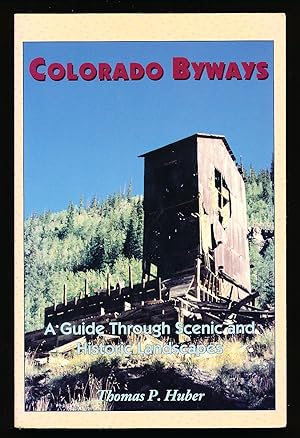 Colorado Byways: A Guide Through Scenic and Historic Landscapes