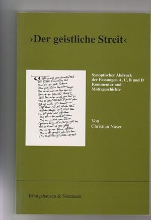 "Der geistliche Streit": synoptischer Abdruck der Fassungen A, C, B und D; Kommentar und Motivges...