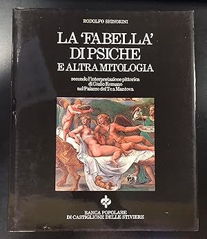 Signorini Rodolfo. La 'fabella' di Psiche e altra mitologia secondo l'interpretazione pittorica d...