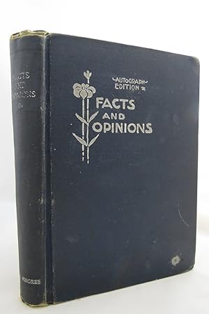 FACT AND OPINIONS; OR, DANGERS THAT BESET US Autograph Edition (Signed by Author)
