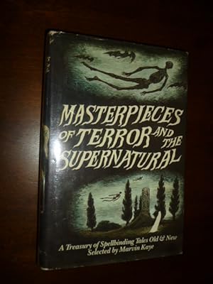 Masterpieces of Terror and the Supernatural: A Treausury of Spellbinding Tales Old & New