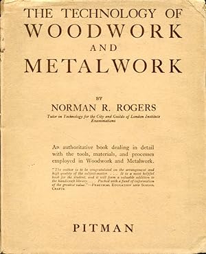 The Technology of Woodwork and Metalwork