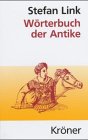 Wörterbuch der Antike : mit Berücksichtigung ihres Fortwirkens. begr. von Hans Lamer. Fortgef. vo...