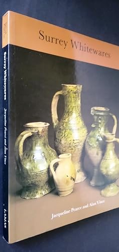 Surrey Whitewares - A Dated type-series of London medieval pottery Part 4