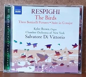 Respighi. The Birds (Three Botticelli Pictures. Suite in G major. Kyler Brown (Organ), Chamber Or...