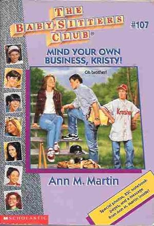 Mind Your Own Business, Kristy! (Baby-Sitter's Club #107)