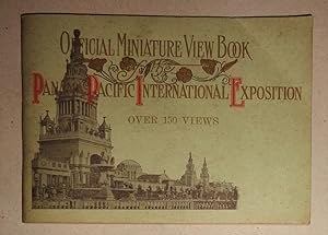 Official Miniature View Book of the Panama-Pacific International exposition. Over 150 Views