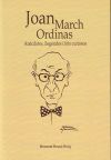 Joan March Ordinas : anècdotes, llegendes i fets curiosos