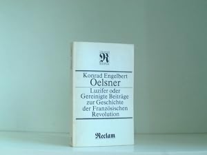 Luzifer oder Gereinigte Beiträge zur Geschichte der Französischen Revolution. Auswahl (RUB, 1183)