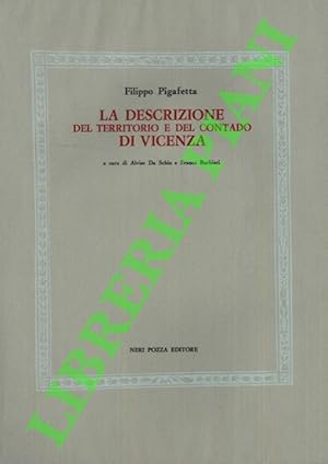 La descrizione del territorio e del contado di Vicenza (1602-1603) . A cura di Alvise da Schio e ...