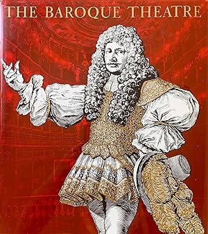 The Baroque Theatre: A Cultural History of the 17th and 18th Centuries