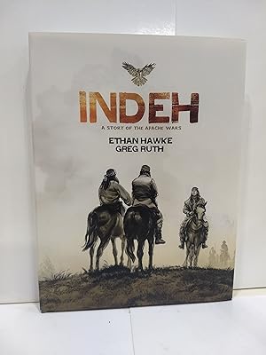 Indeh (Signed Edition) : a Story of the Apache Wars