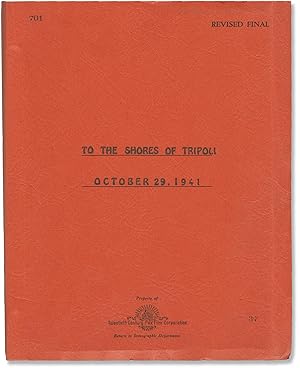 To the Shores of Tripoli (Original screenplay for the 1942 film, copy belonging to director H. Br...