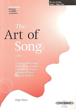 The Art of Song; Grade 7 High Voice: A Selection of Songs From the ABRSM Singing Syllabus