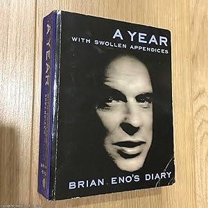 A Year With Swollen Appendices: The Diary of Brian Eno