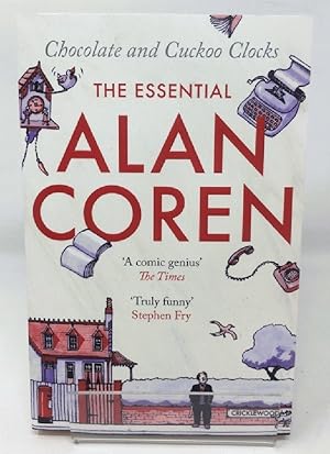 Chocolate and Cuckoo Clocks: The Essential Alan Coren