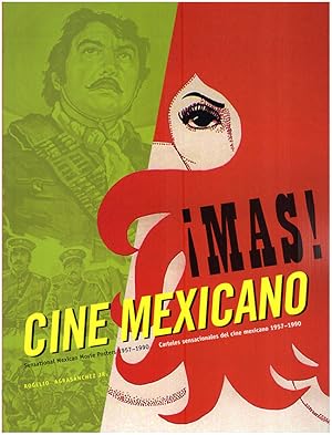 Mas Cine Mexicano / More Mexican Films: Sensational Mexican Movie Posters 1957-1990 (Bilingual Ed...