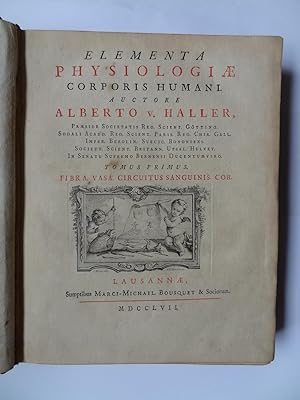 ELEMENTA PHYSIOLOGIAE CORPORIS HUMANI Vol.One only. 'Fibra. Vasa. Circuitus Sanguinis. Cor.'