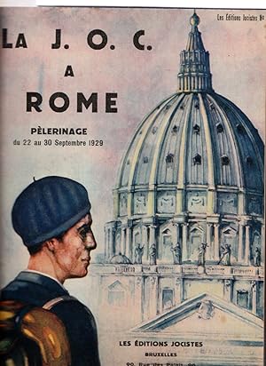 La J. O. C. à Rome. Pélerinage du 22 au 30 septembre 1929