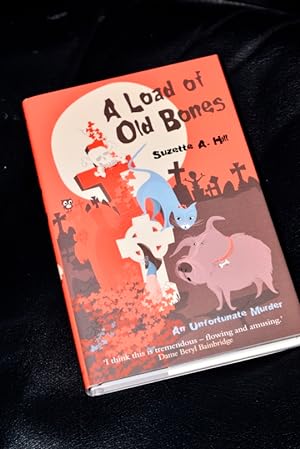 A Load of Old Bones: An Unfortunate Murder (Francis Oughterard 1) Signed Lined and Dated