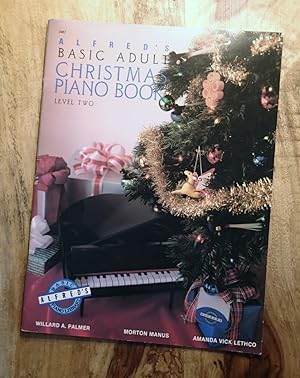 ALFRED'S BASIC ADULT CHRISTMAS PIANO BOOK : LEVEL TWO : (Alfred's Basic Piano Library, 2467)