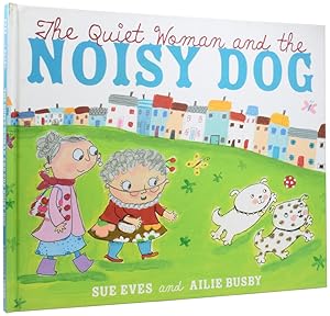 The Quiet Woman and the Noisy Dog
