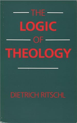 The Logic of Theology: A Brief Account of the Relationship Between Basic Concepts in Theology