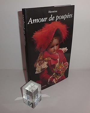 Amour de poupées. Les éditions de l'amateur. Paris. 2002.