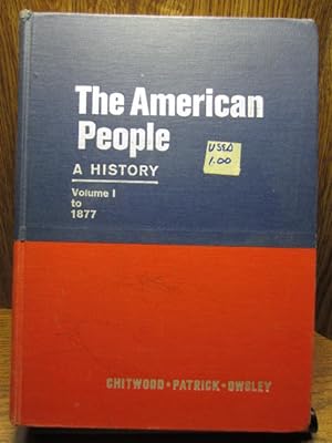 THE AMERICAN PEOPLE - A History (Volume 1 to 1877)