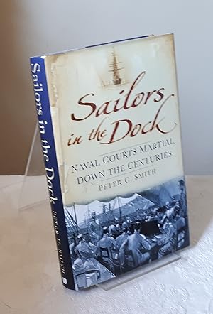 Sailors in the Dock: Naval Courts Martial Down the Centuries