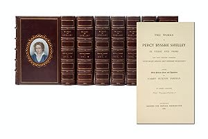 The Poetical Works of Percy Bysshe Shelley [with] The Prose Works of Percy Bysshe Shelley (in 8 v...